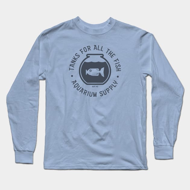 Tanks For All The Fish Long Sleeve T-Shirt by MonkeyColada